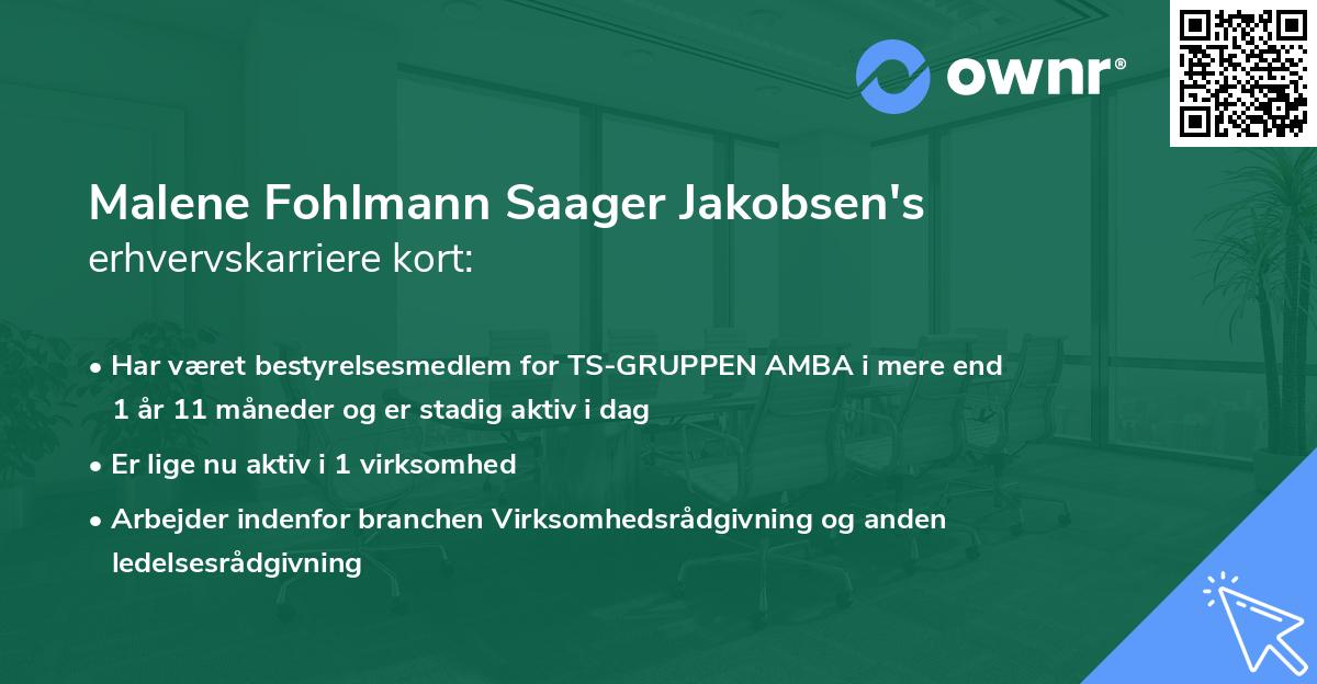 Malene Fohlmann Saager Jakobsen's erhvervskarriere kort