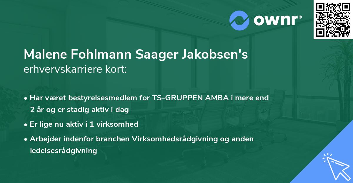 Malene Fohlmann Saager Jakobsen's erhvervskarriere kort