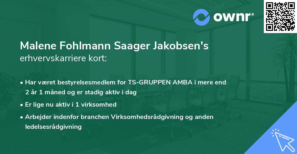 Malene Fohlmann Saager Jakobsen's erhvervskarriere kort