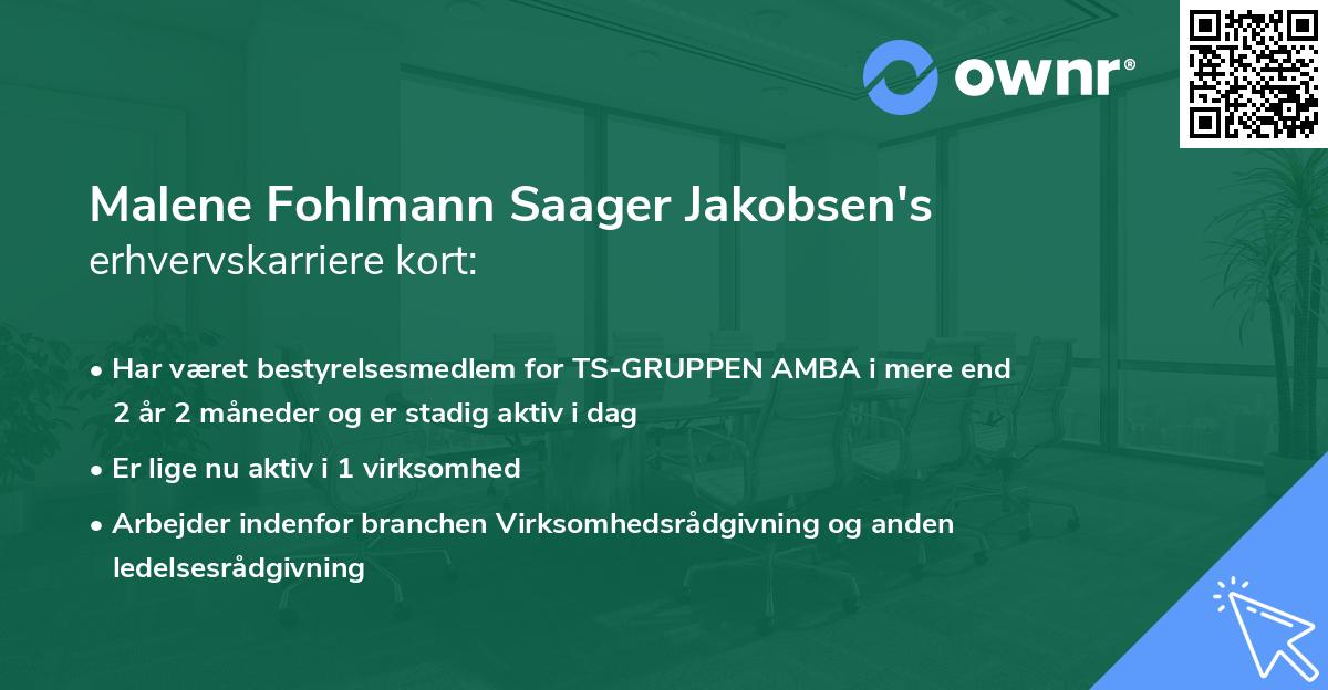 Malene Fohlmann Saager Jakobsen's erhvervskarriere kort