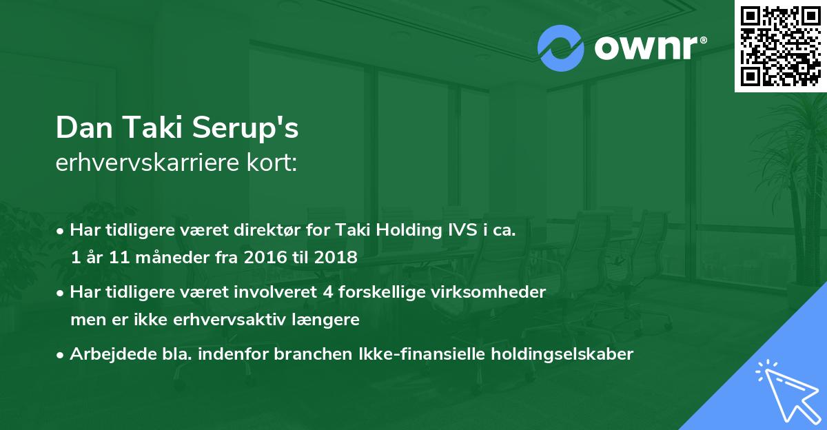 Dan Taki Serup's erhvervskarriere kort
