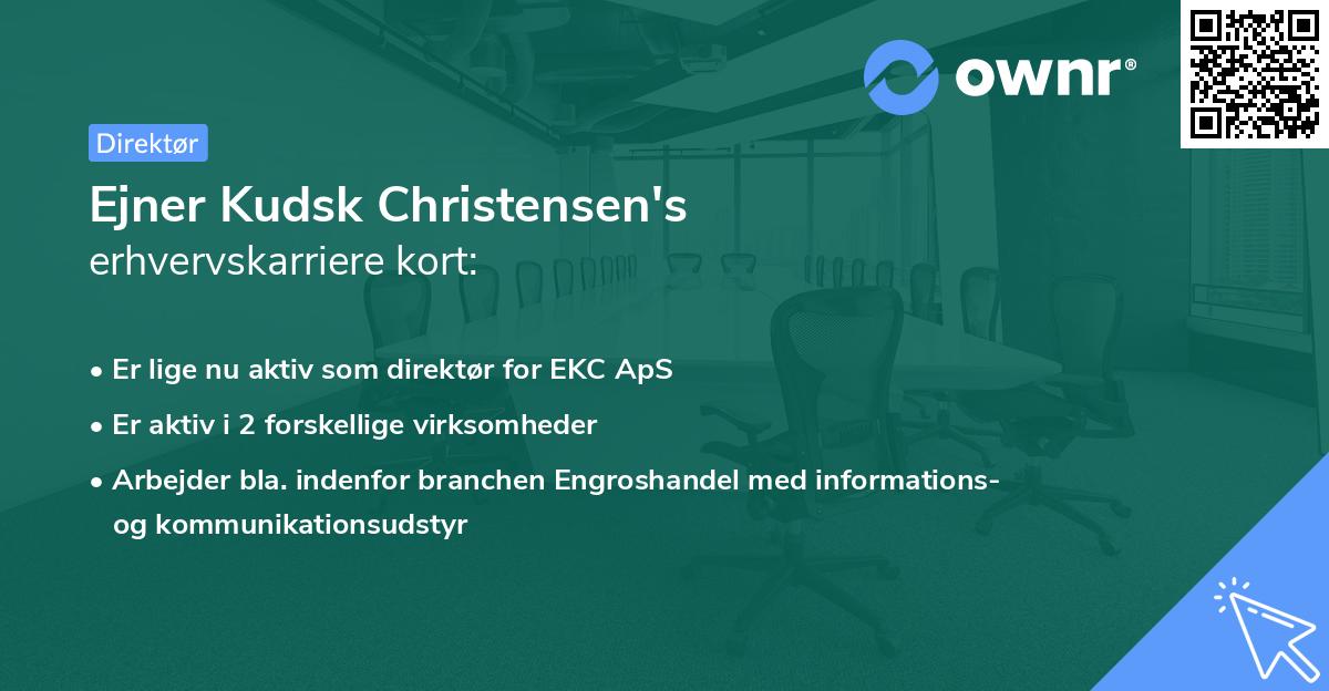 Ejner Kudsk Christensen's erhvervskarriere kort