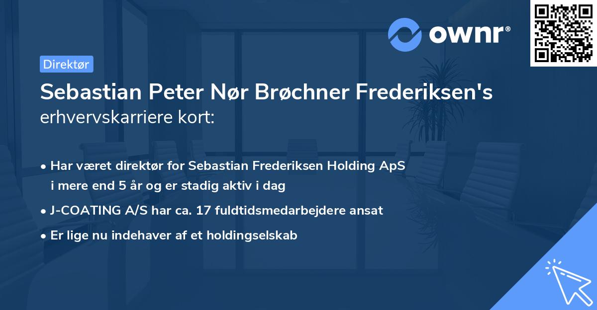 Sebastian Peter Nør Brøchner Frederiksen's erhvervskarriere kort