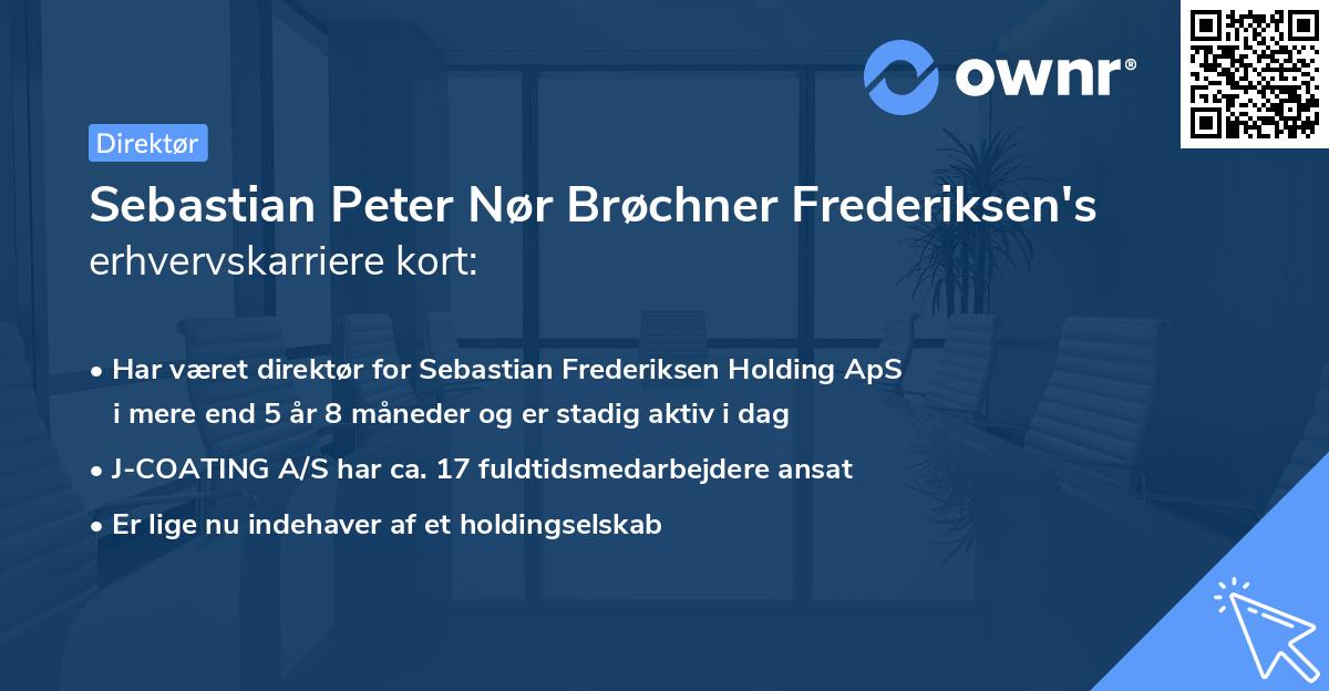 Sebastian Peter Nør Brøchner Frederiksen's erhvervskarriere kort