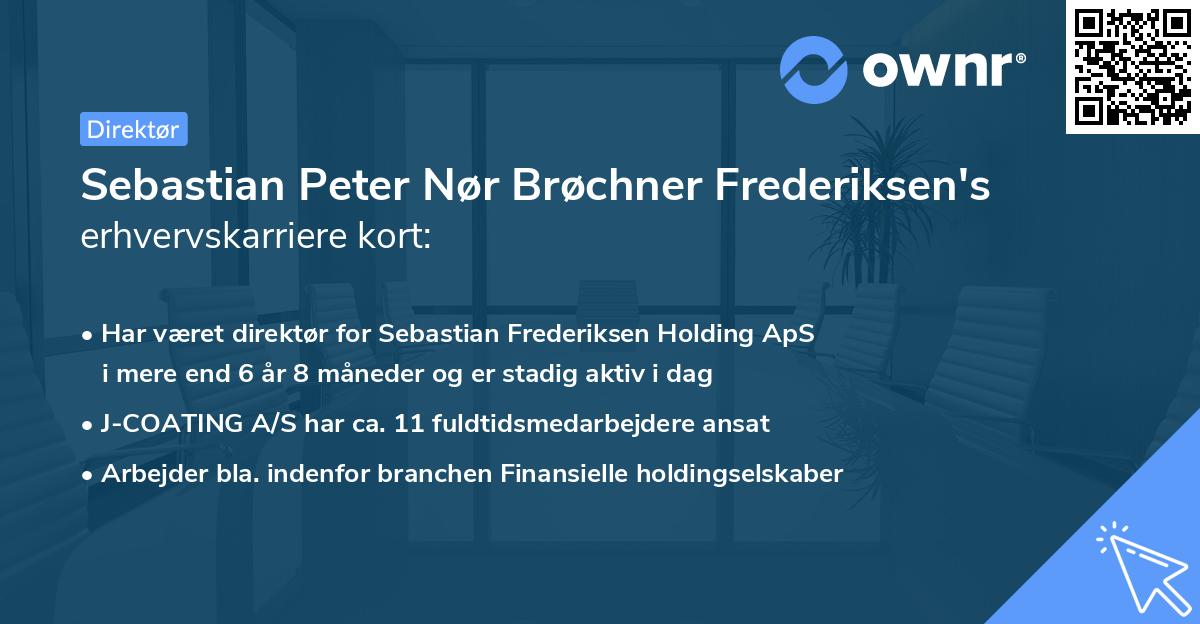 Sebastian Peter Nør Brøchner Frederiksen's erhvervskarriere kort