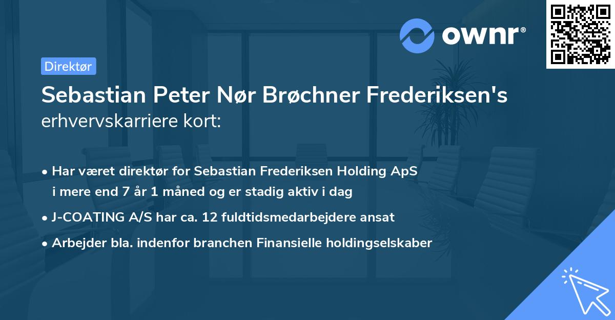 Sebastian Peter Nør Brøchner Frederiksen's erhvervskarriere kort