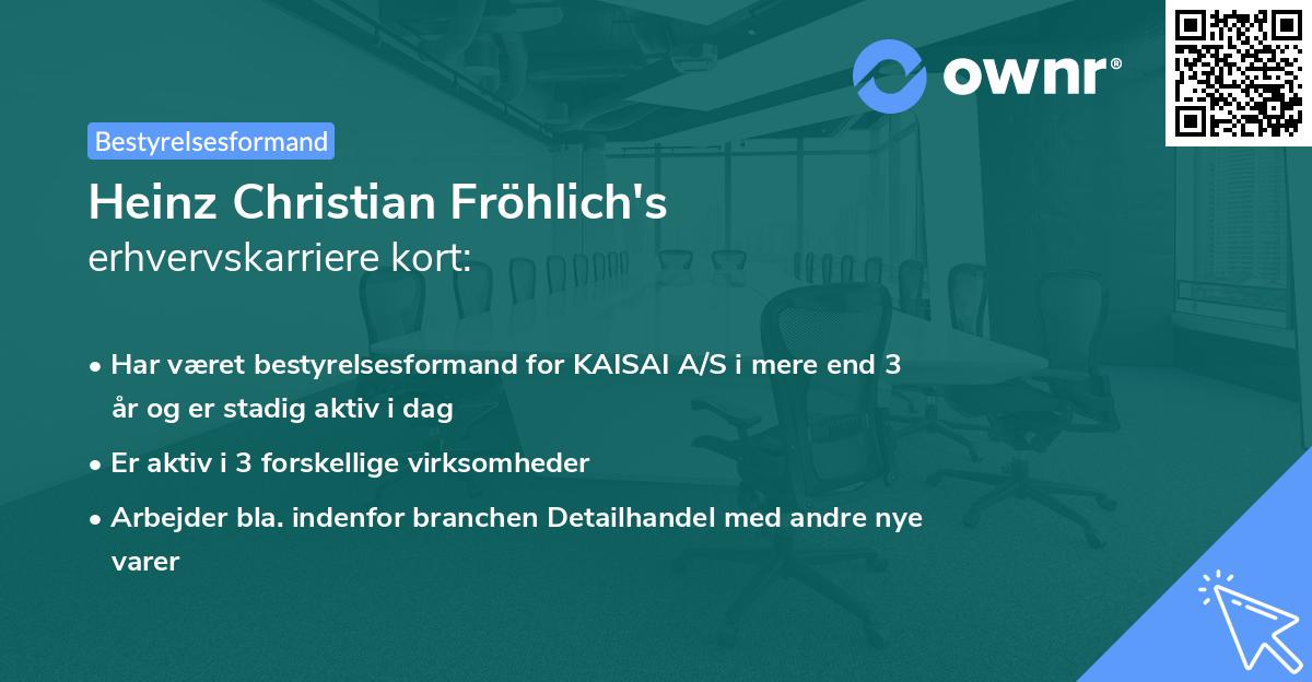 Heinz Christian Fröhlich's erhvervskarriere kort