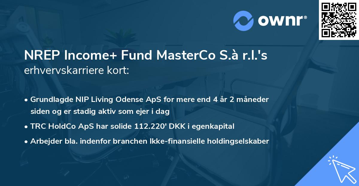 NREP Income+ Fund MasterCo S.à r.l.'s erhvervskarriere kort