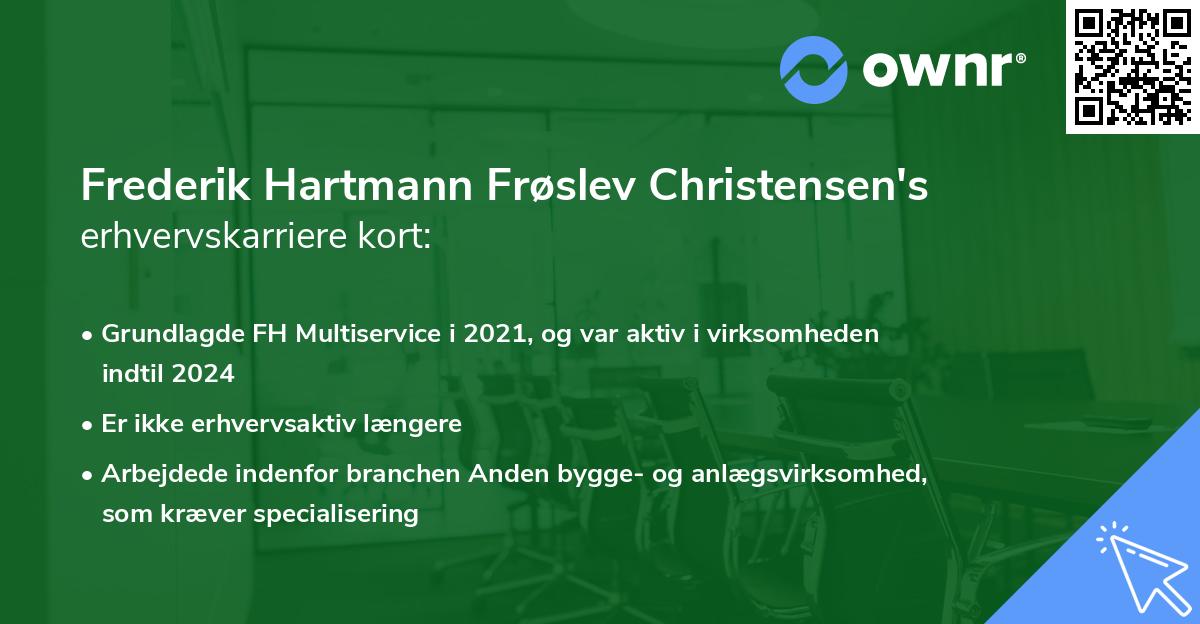 Frederik Hartmann Frøslev Christensen's erhvervskarriere kort