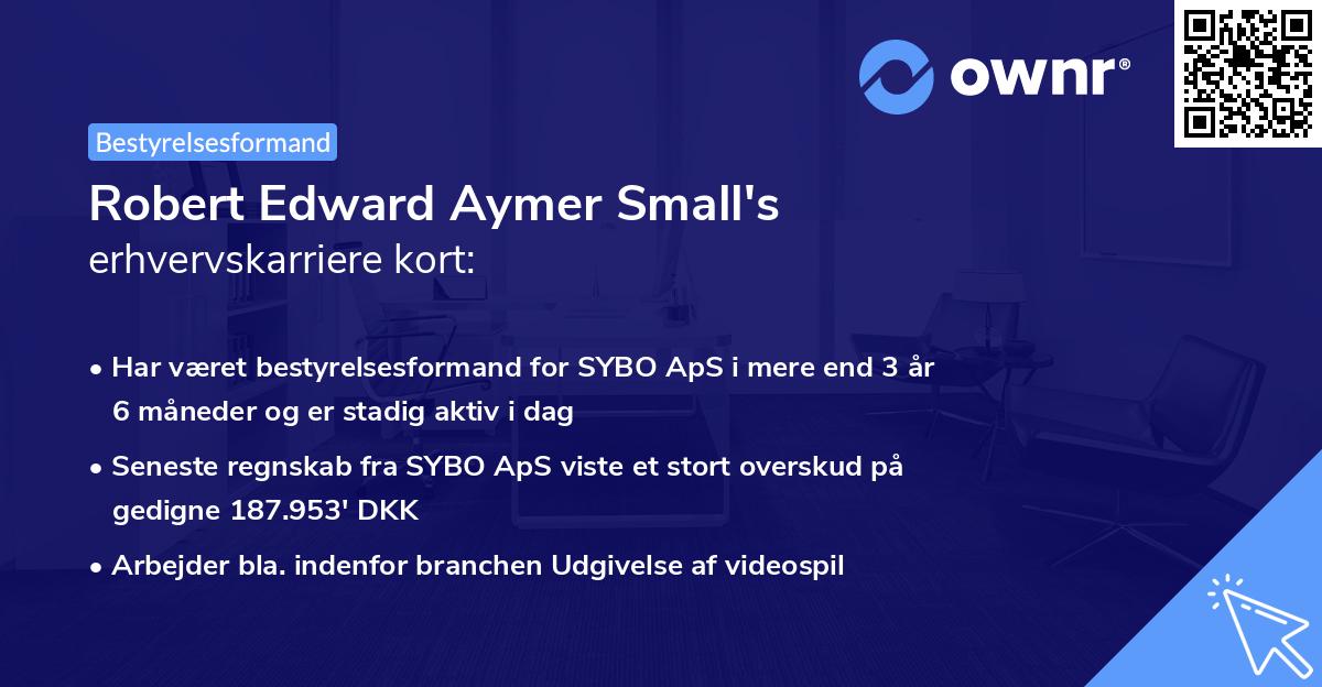 Robert Edward Aymer Small's erhvervskarriere kort