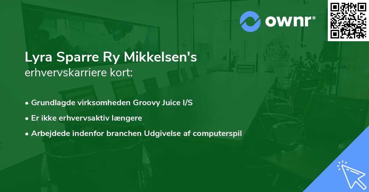 Lyra Sparre Ry Mikkelsen's erhvervskarriere kort