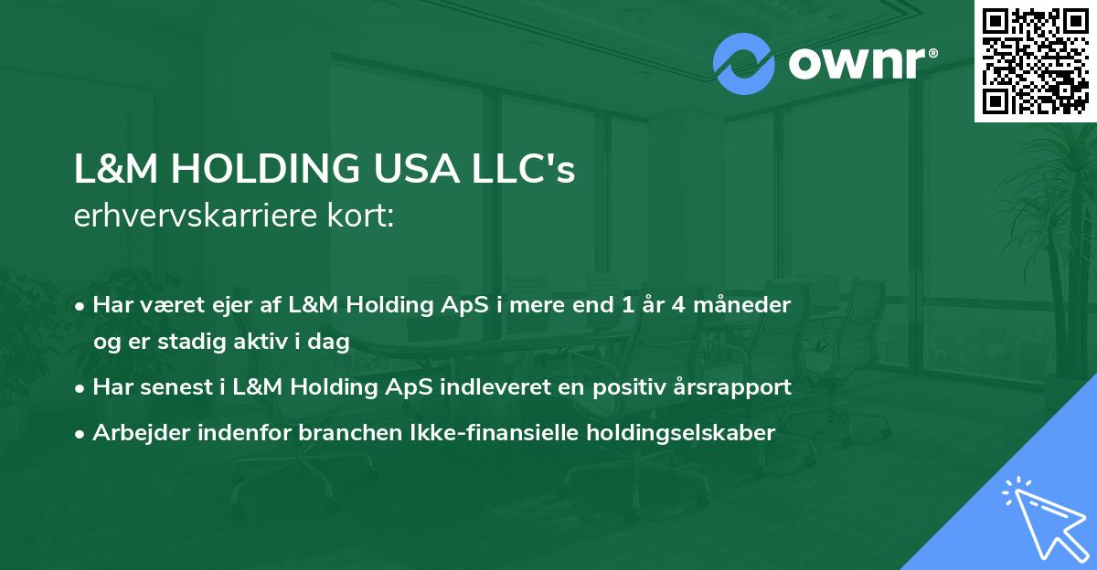 L&M HOLDING USA LLC's erhvervskarriere kort