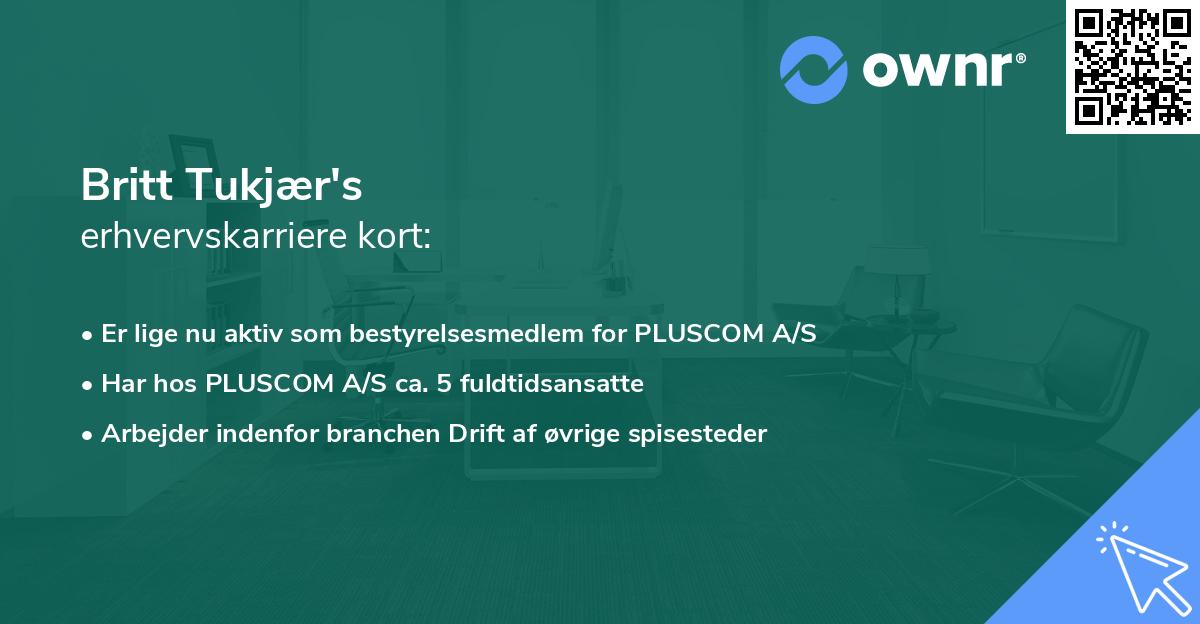 Britt Tukjær's erhvervskarriere kort