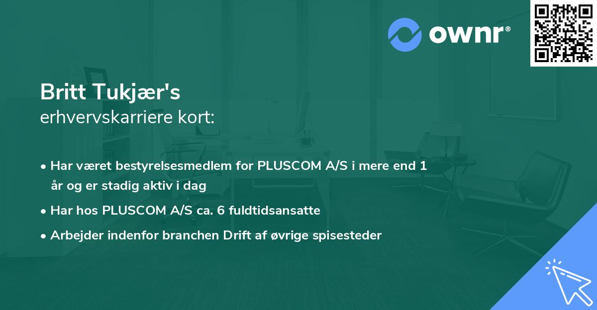 Britt Tukjær's erhvervskarriere kort