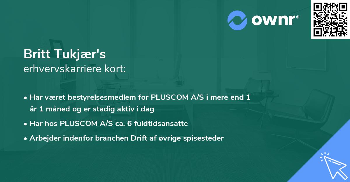 Britt Tukjær's erhvervskarriere kort