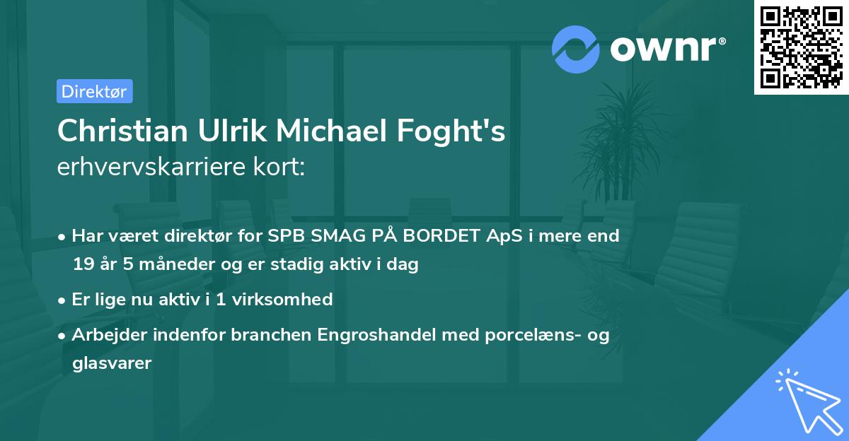 Christian Ulrik Michael Foght's erhvervskarriere kort