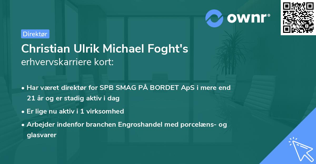 Christian Ulrik Michael Foght's erhvervskarriere kort