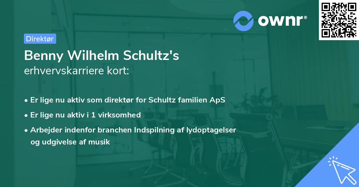 Benny Wilhelm Schultz's erhvervskarriere kort