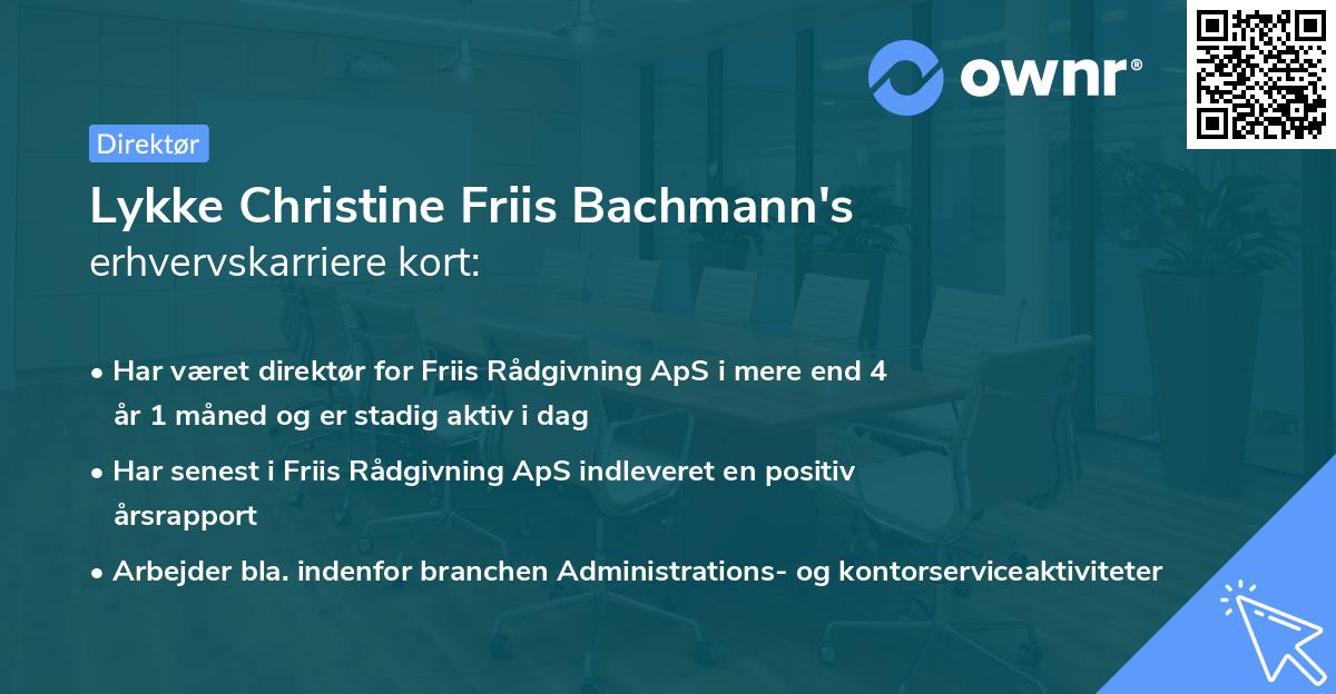Lykke Christine Friis Bachmann's erhvervskarriere kort
