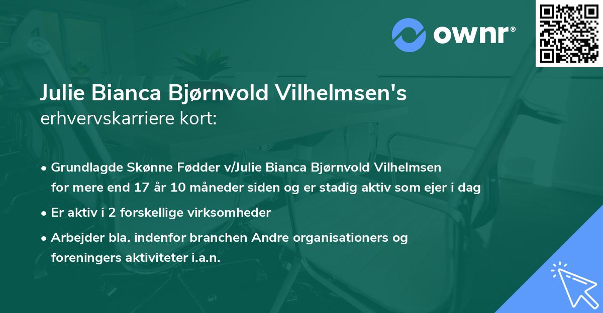 Julie Bianca Bjørnvold Vilhelmsen's erhvervskarriere kort