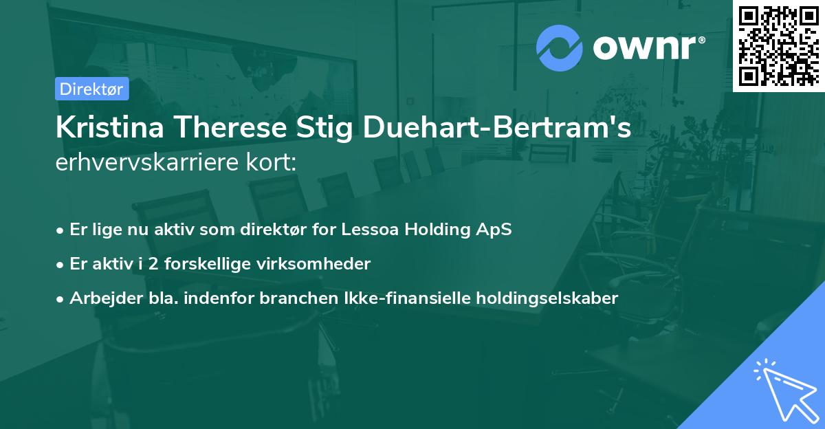 Kristina Therese Stig Duehart-Bertram's erhvervskarriere kort