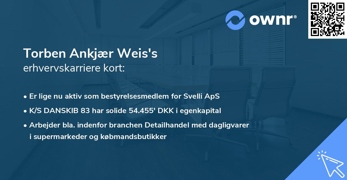 Torben Ankjær Weis's erhvervskarriere kort