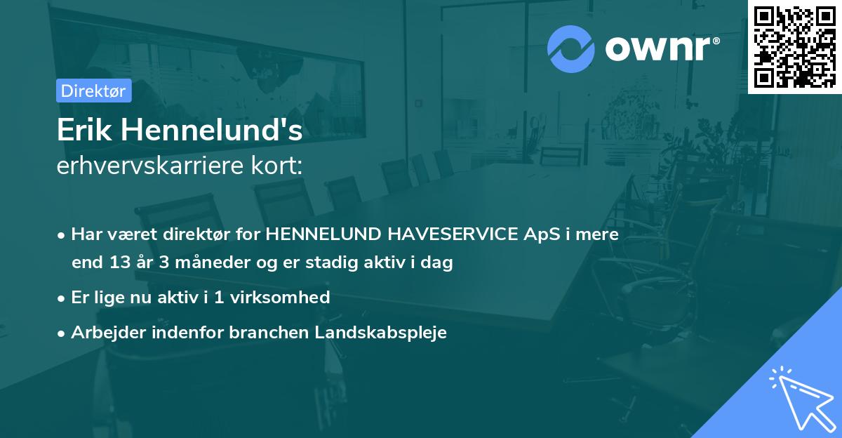 Erik Hennelund's erhvervskarriere kort