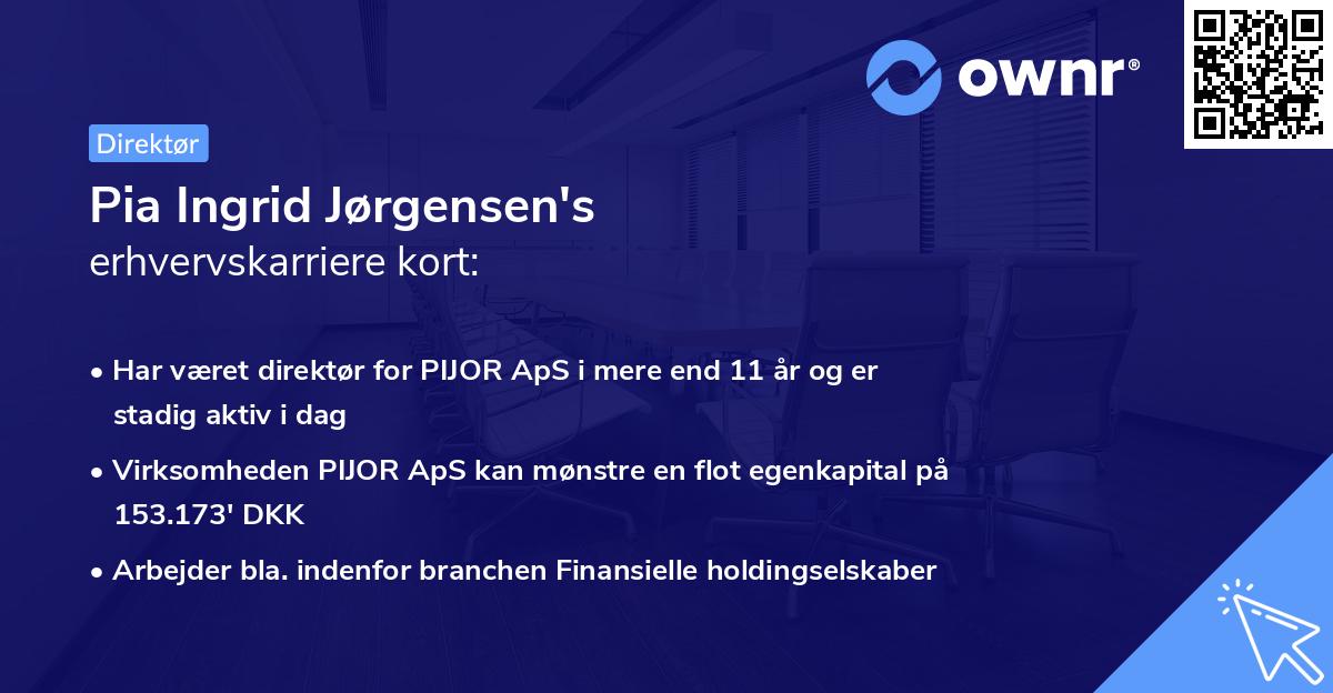 Pia Ingrid Jørgensen's erhvervskarriere kort