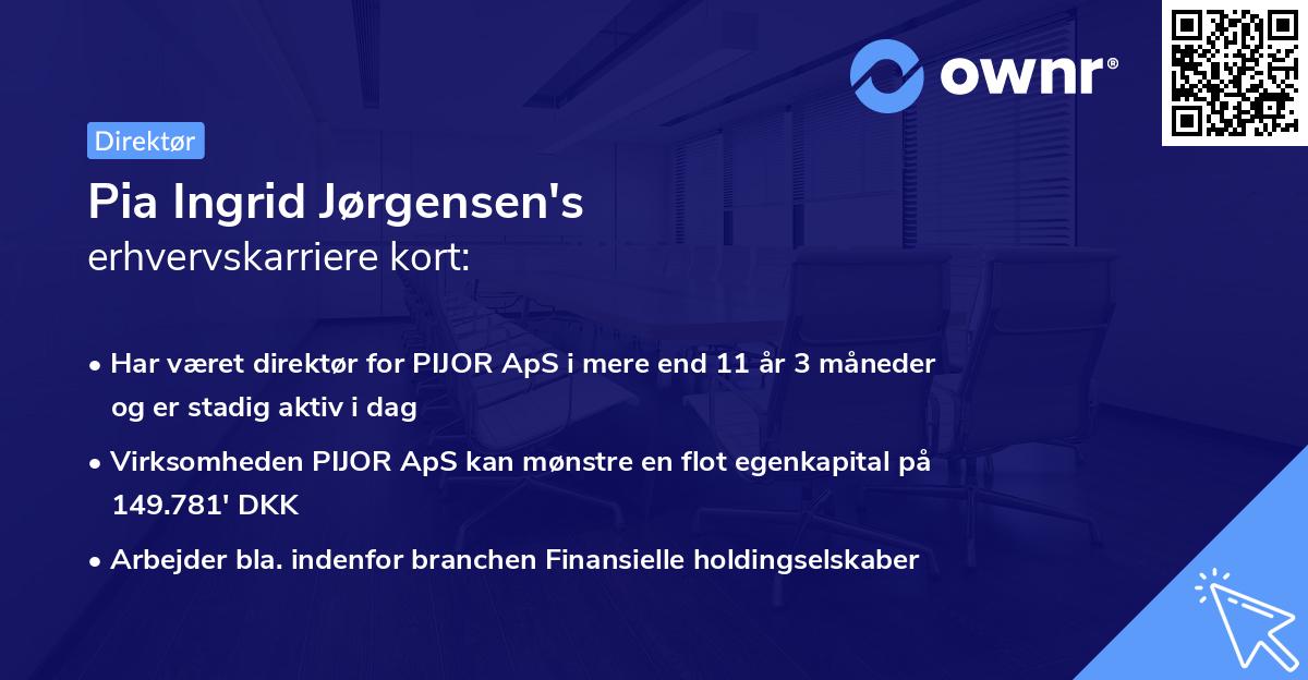 Pia Ingrid Jørgensen's erhvervskarriere kort