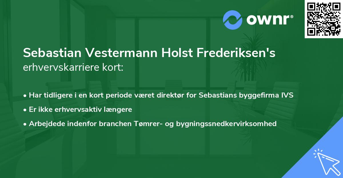 Sebastian Vestermann Holst Frederiksen's erhvervskarriere kort