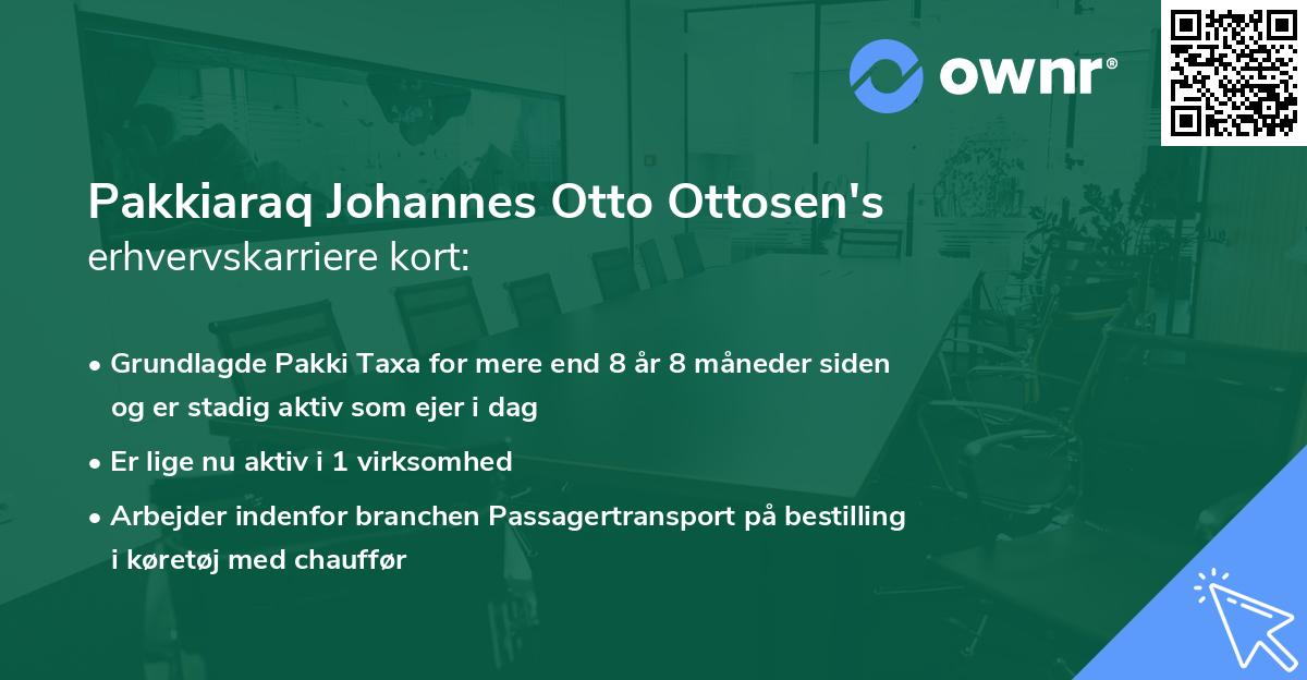 Pakkiaraq Johannes Otto Ottosen's erhvervskarriere kort