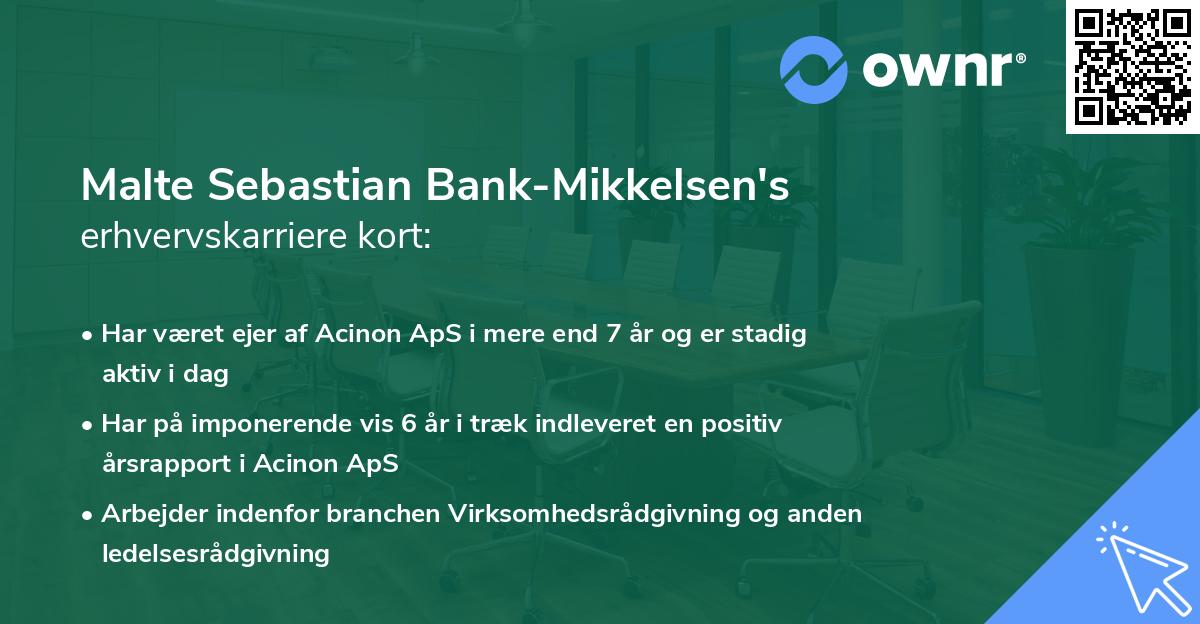 Malte Sebastian Bank-Mikkelsen's erhvervskarriere kort