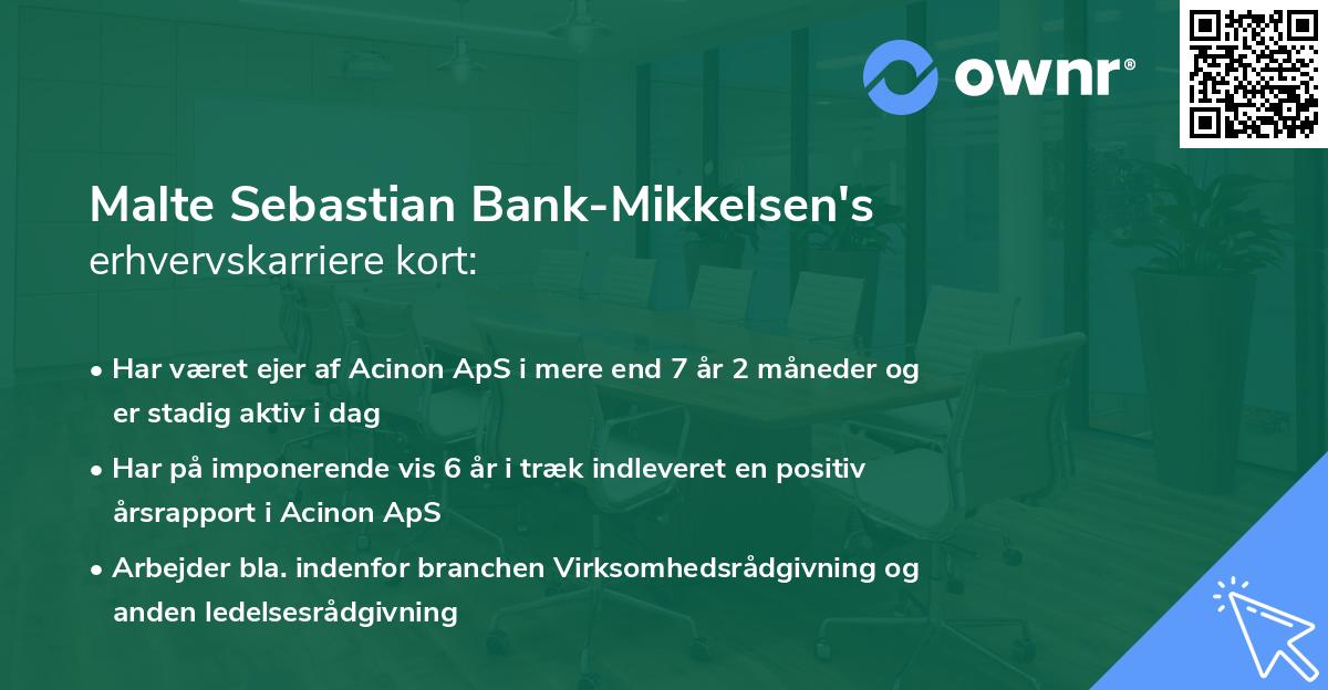 Malte Sebastian Bank-Mikkelsen's erhvervskarriere kort