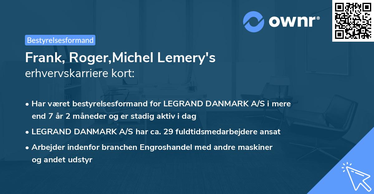 Frank, Roger,Michel Lemery's erhvervskarriere kort