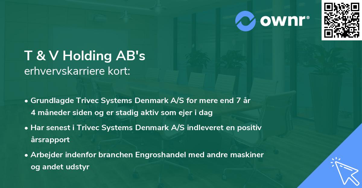 T & V Holding AB's erhvervskarriere kort