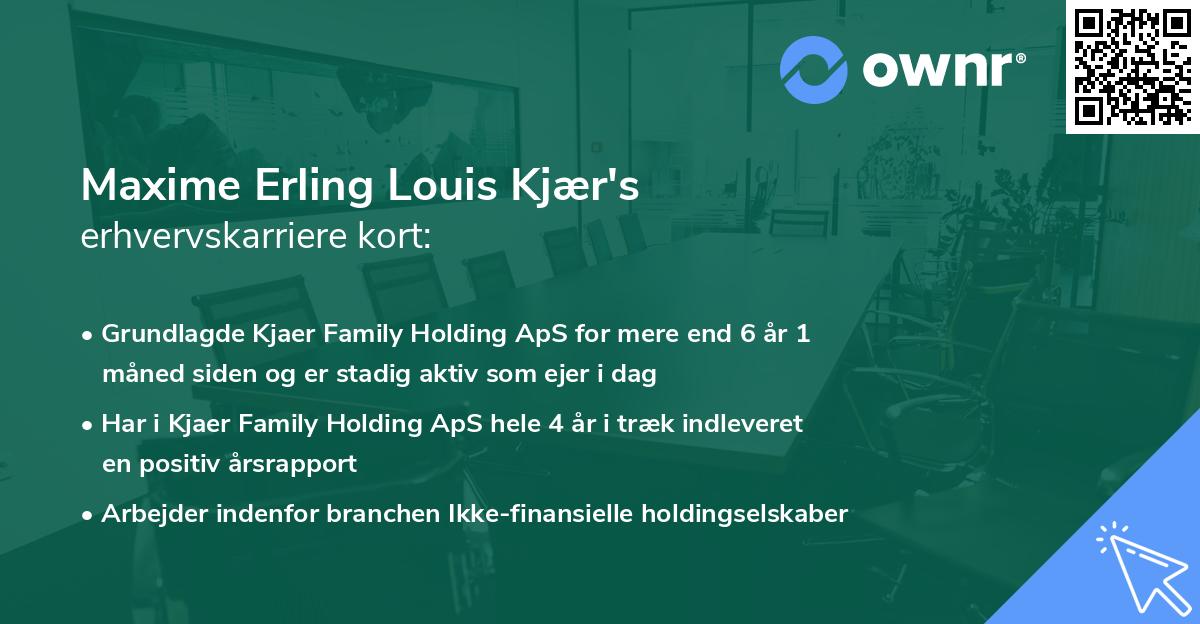 Maxime Erling Louis Kjær's erhvervskarriere kort