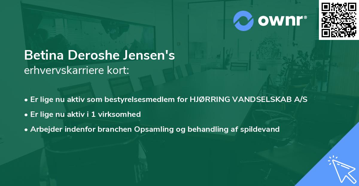 Betina Deroshe Jensen's erhvervskarriere kort