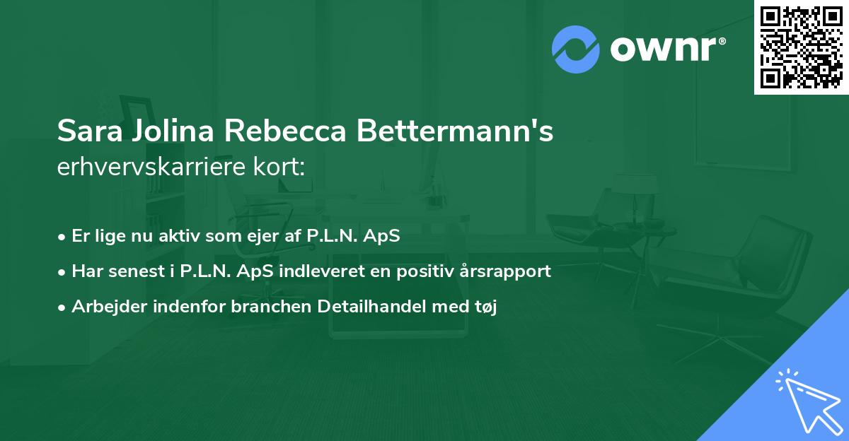Sara Jolina Rebecca Bettermann's erhvervskarriere kort