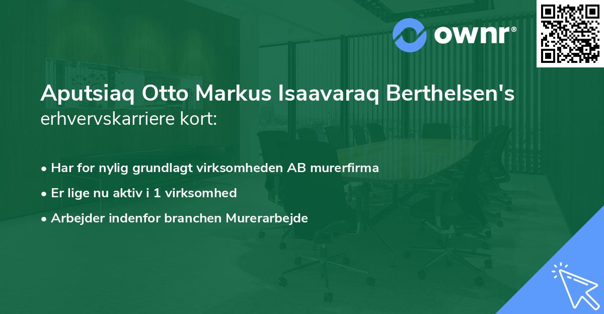 Aputsiaq Otto Markus Isaavaraq Berthelsen's erhvervskarriere kort
