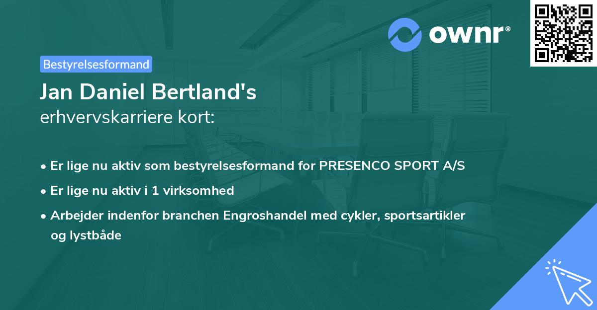 Jan Daniel Bertland's erhvervskarriere kort