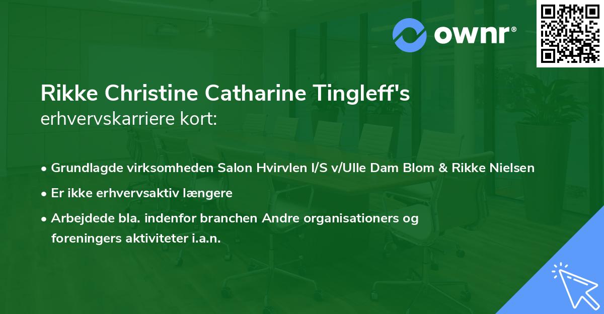 Rikke Christine Catharine Tingleff's erhvervskarriere kort