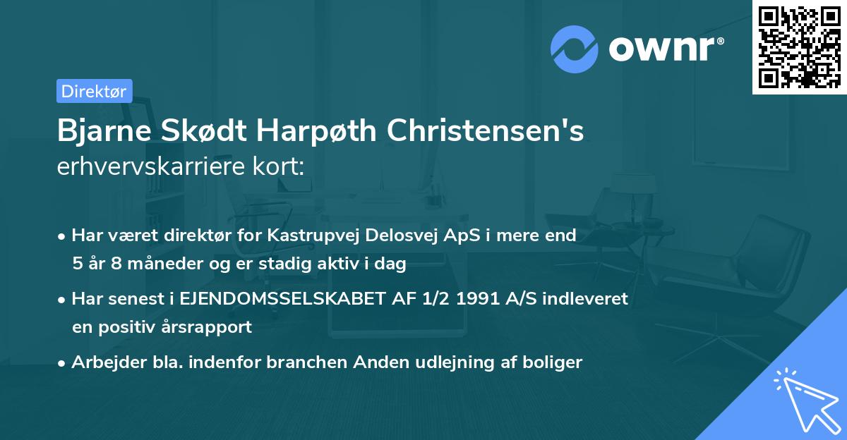 Bjarne Skødt Harpøth Christensen's erhvervskarriere kort