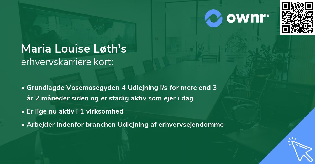 Maria Louise Løth's erhvervskarriere kort