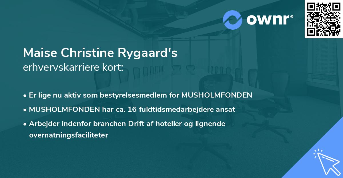 Maise Christine Rygaard's erhvervskarriere kort