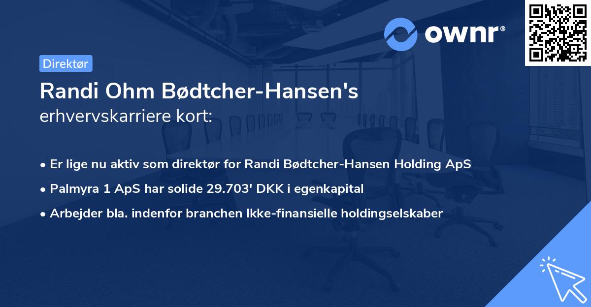Randi Ohm Bødtcher-Hansen's erhvervskarriere kort