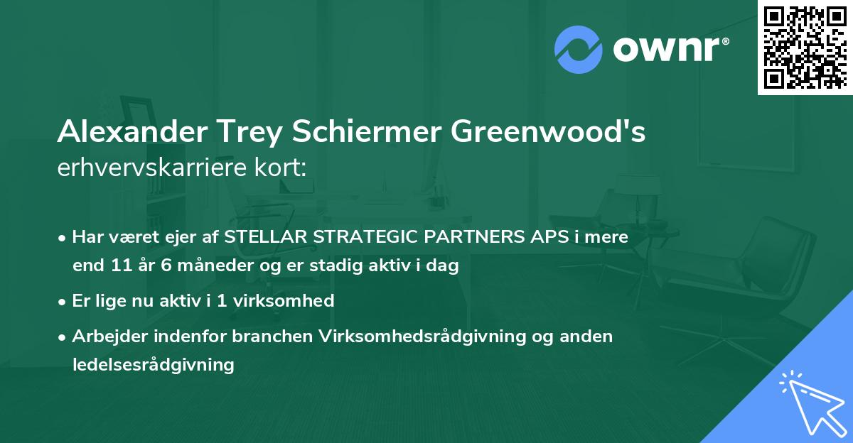Alexander Trey Schiermer Greenwood's erhvervskarriere kort