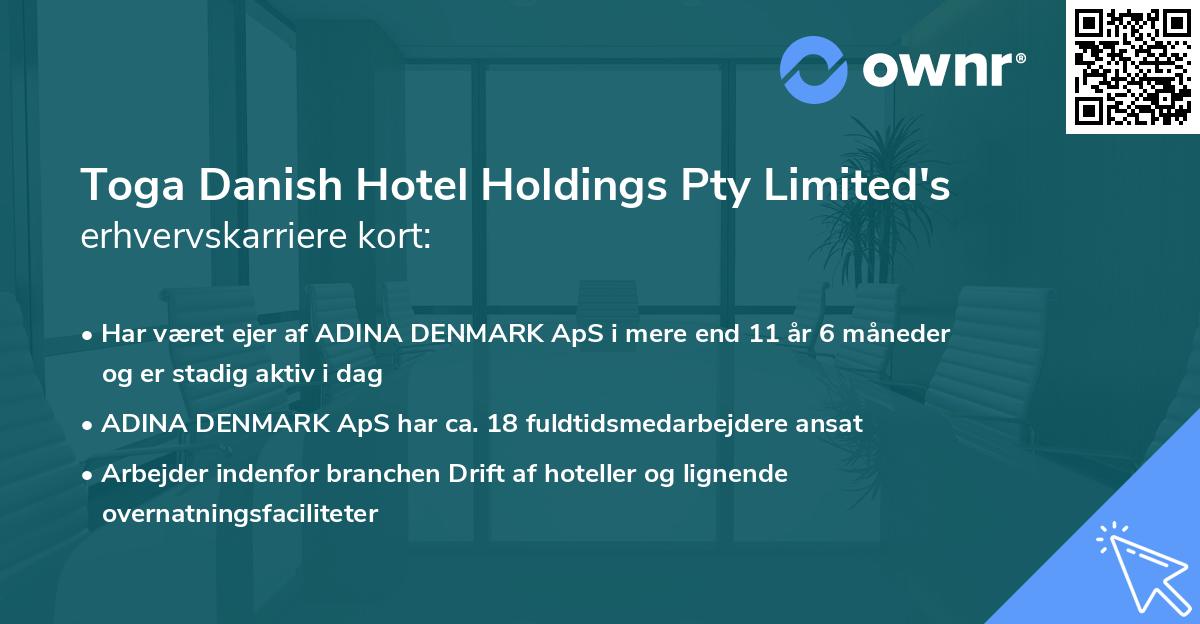 Toga Danish Hotel Holdings Pty Limited's erhvervskarriere kort