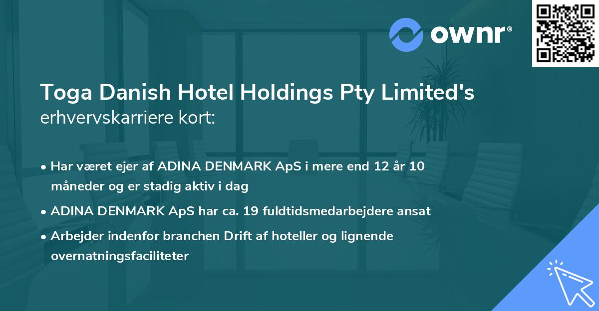 Toga Danish Hotel Holdings Pty Limited's erhvervskarriere kort
