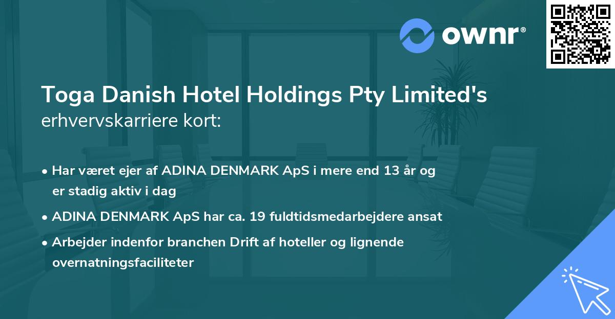 Toga Danish Hotel Holdings Pty Limited's erhvervskarriere kort