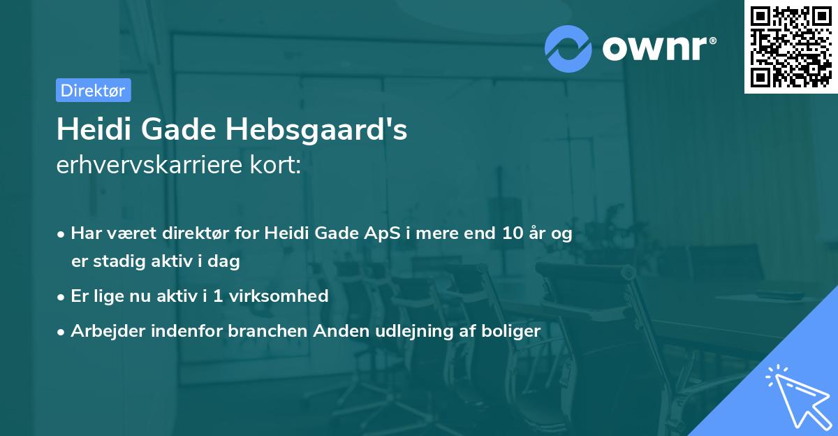 Heidi Gade Hebsgaard's erhvervskarriere kort